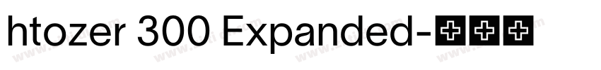 htozer 300 Expanded字体转换